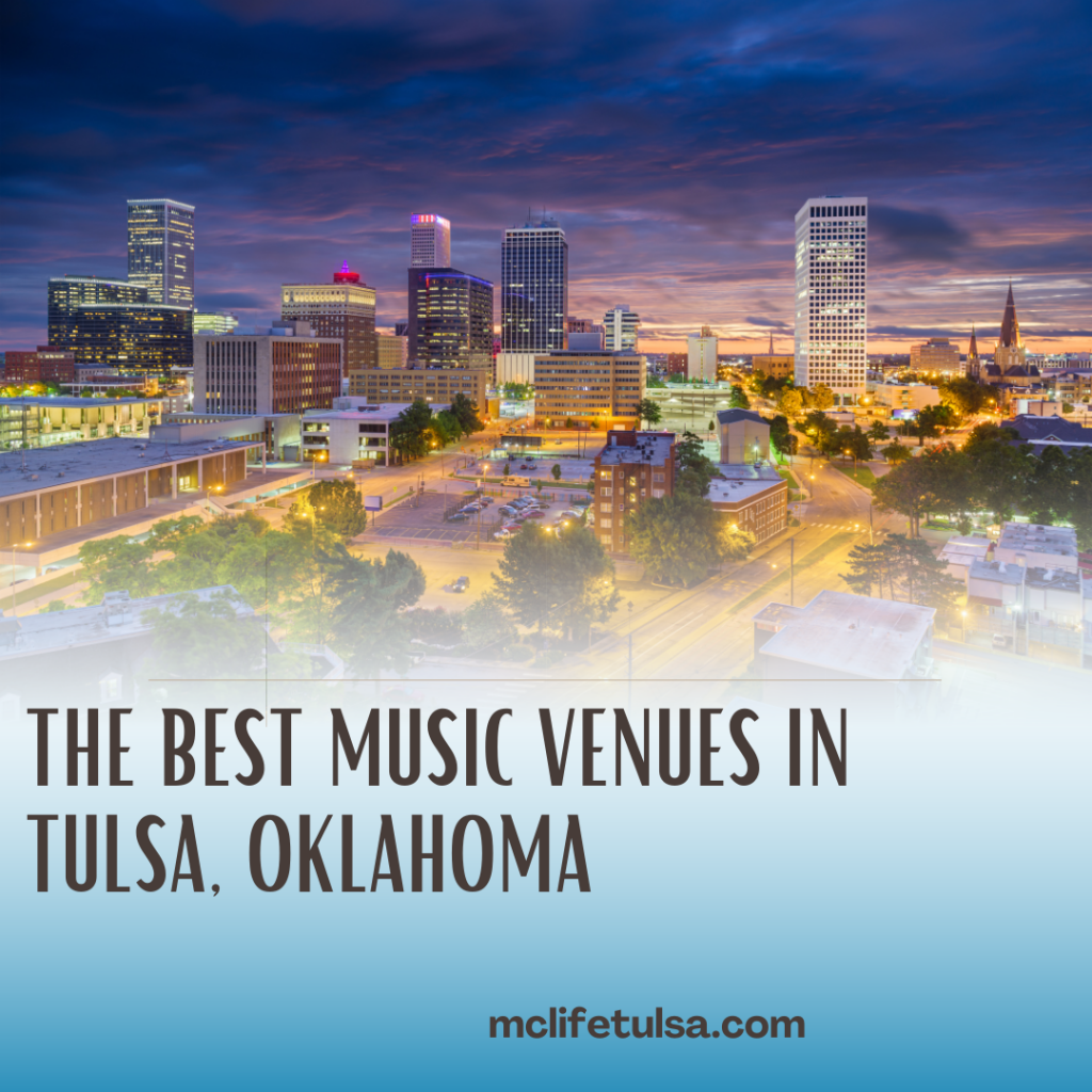 tulsa skyline on top with text for article on bottom, saying the best music venues in tulsa, oklahoma