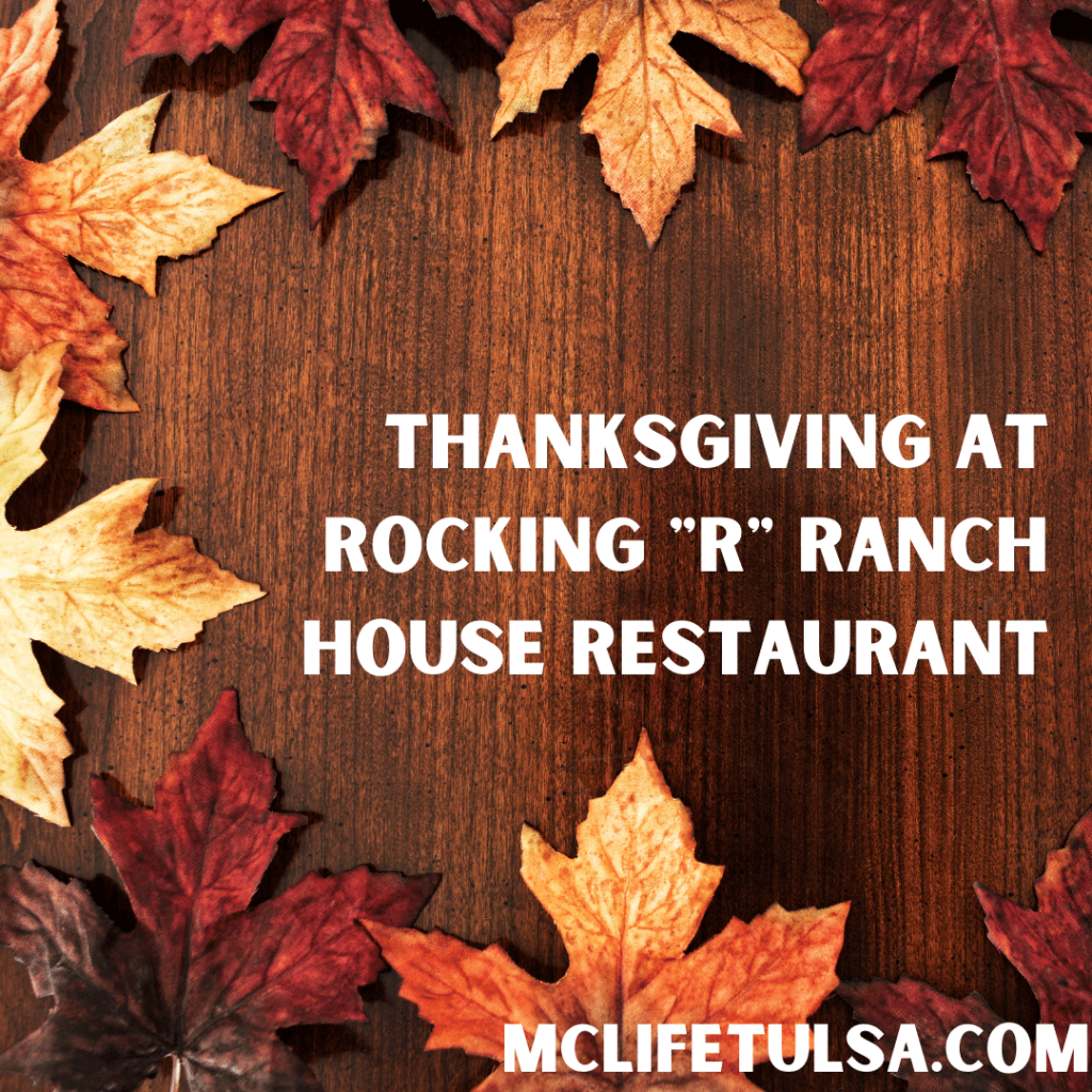 Wood background with a variety of fall covered maple leaves scattered around the perimeter of the square. Words describe title of Thanksgiving at Rocking "R" Ranch House Restaurant.