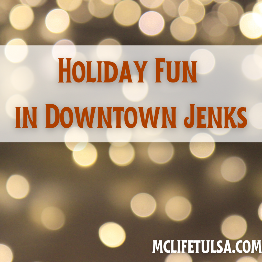 Blurred white holiday lights twinkle.  Words in the title read Holiday fun in downtown Jenks. 