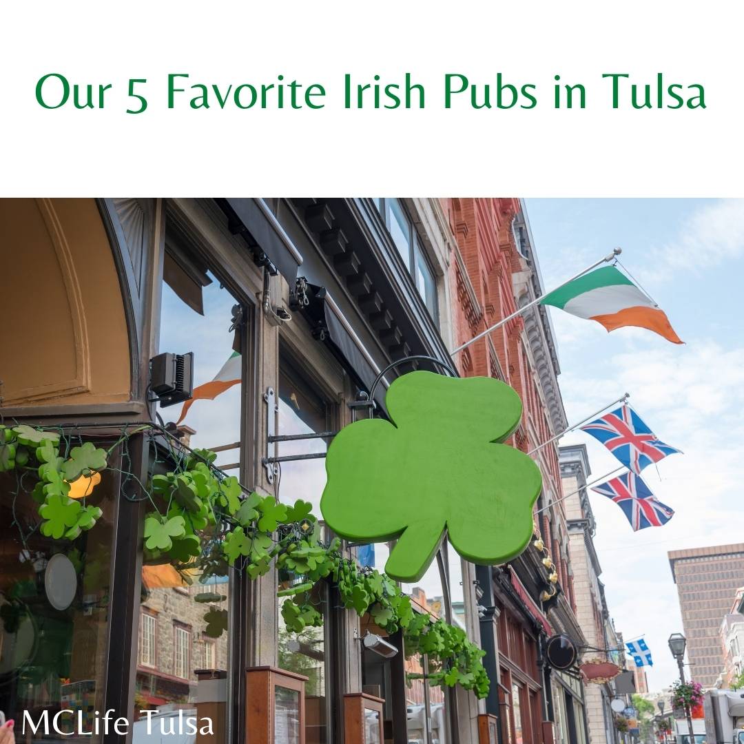 Our 5 Favorite Irish Pubs In Tulsa - MC Life Tulsa Apartment Communities